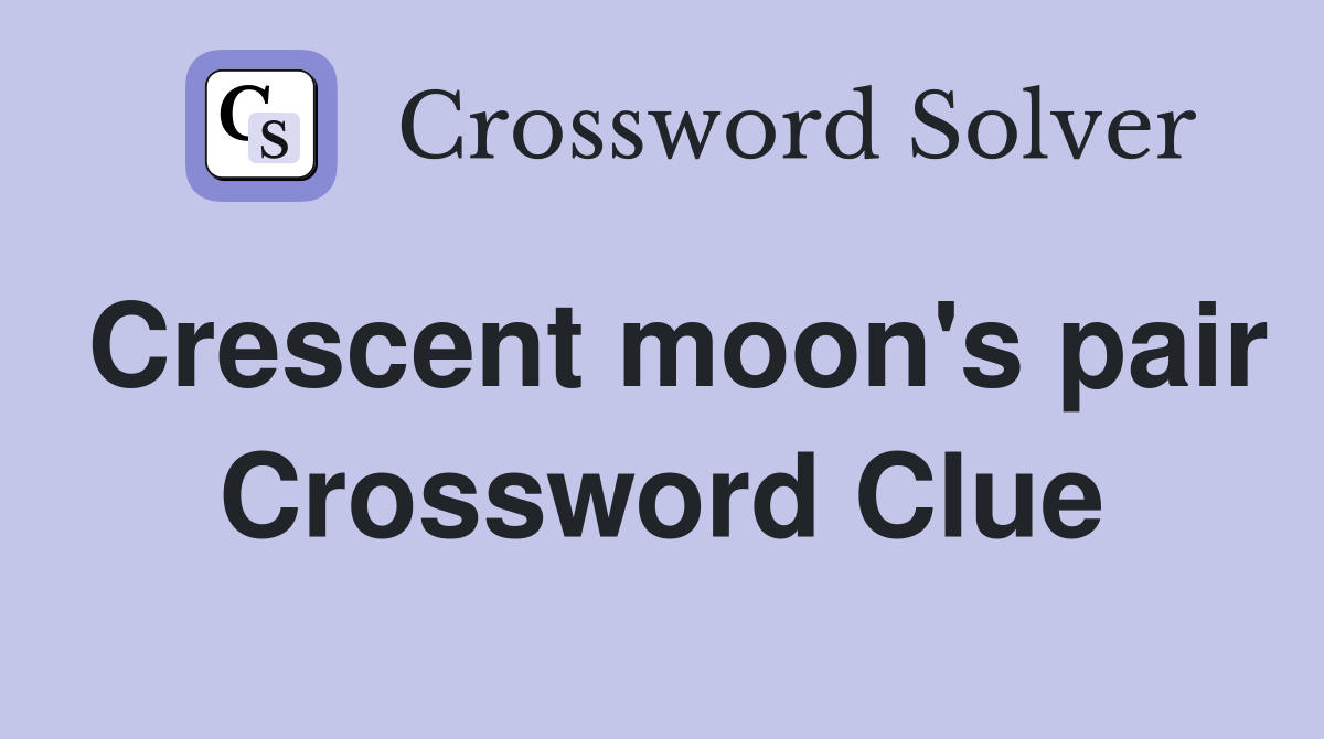 Crescent moon's pair Crossword Clue