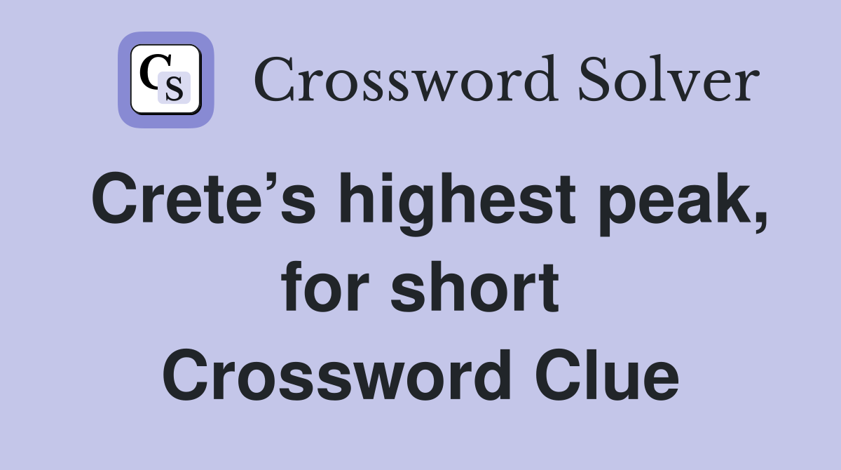 Crete’s highest peak, for short Crossword Clue