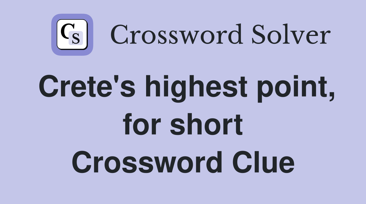 Crete's highest point, for short Crossword Clue