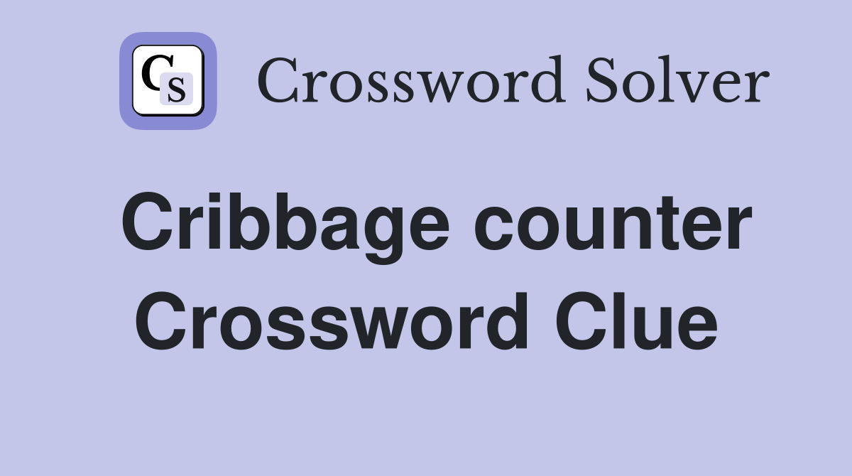 Cribbage counter Crossword Clue