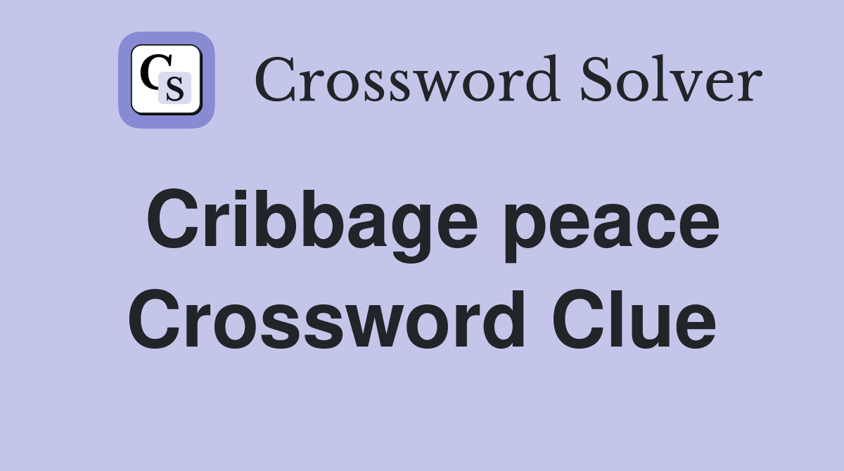 Cribbage peace Crossword Clue