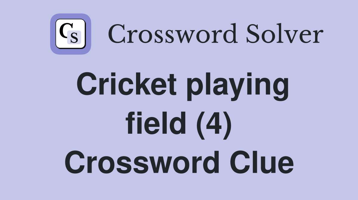 Cricket playing field (4) Crossword Clue