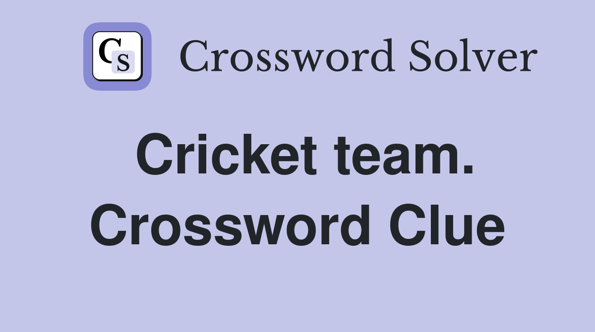 Cricket team. Crossword Clue