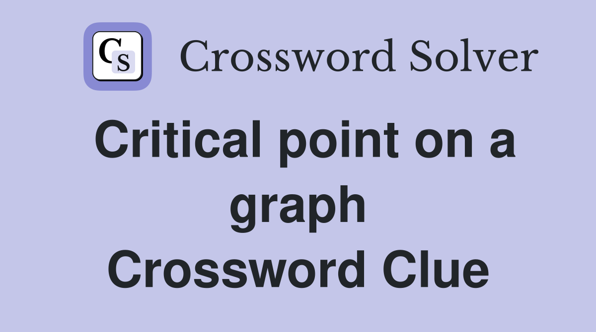 Critical point on a graph Crossword Clue