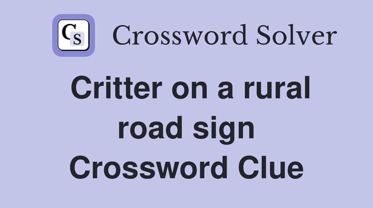 Critter on a rural road sign Crossword Clue