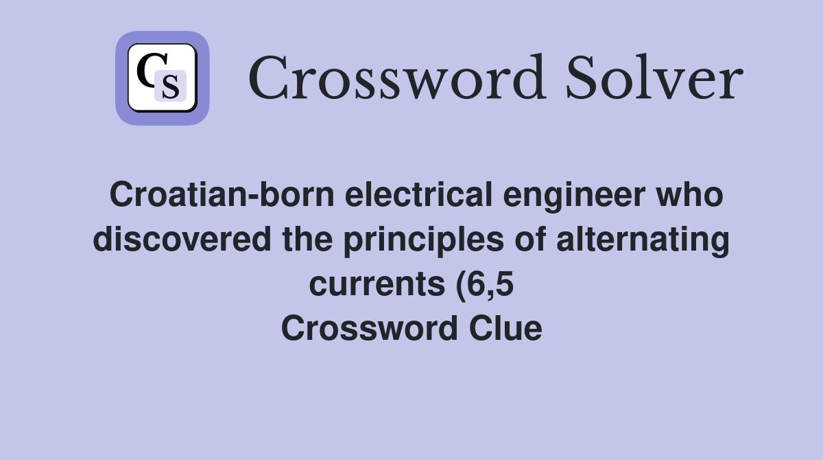 Croatian born electrical engineer who discovered the principles of Croatian born electrical engineer who discovered the principles of