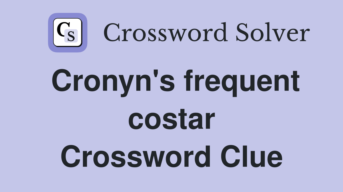Cronyn's frequent costar Crossword Clue