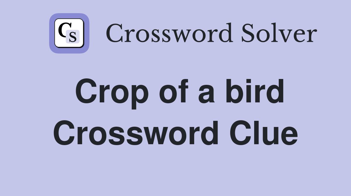 Crop of a bird Crossword Clue