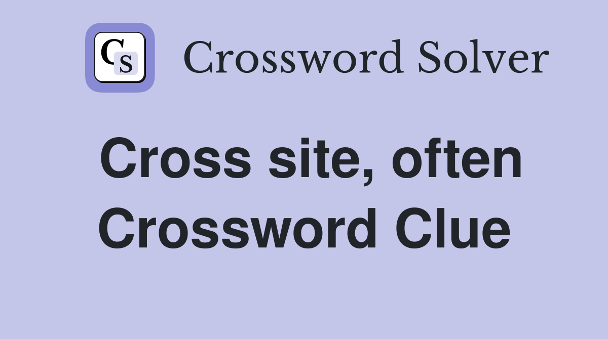 Cross site, often Crossword Clue