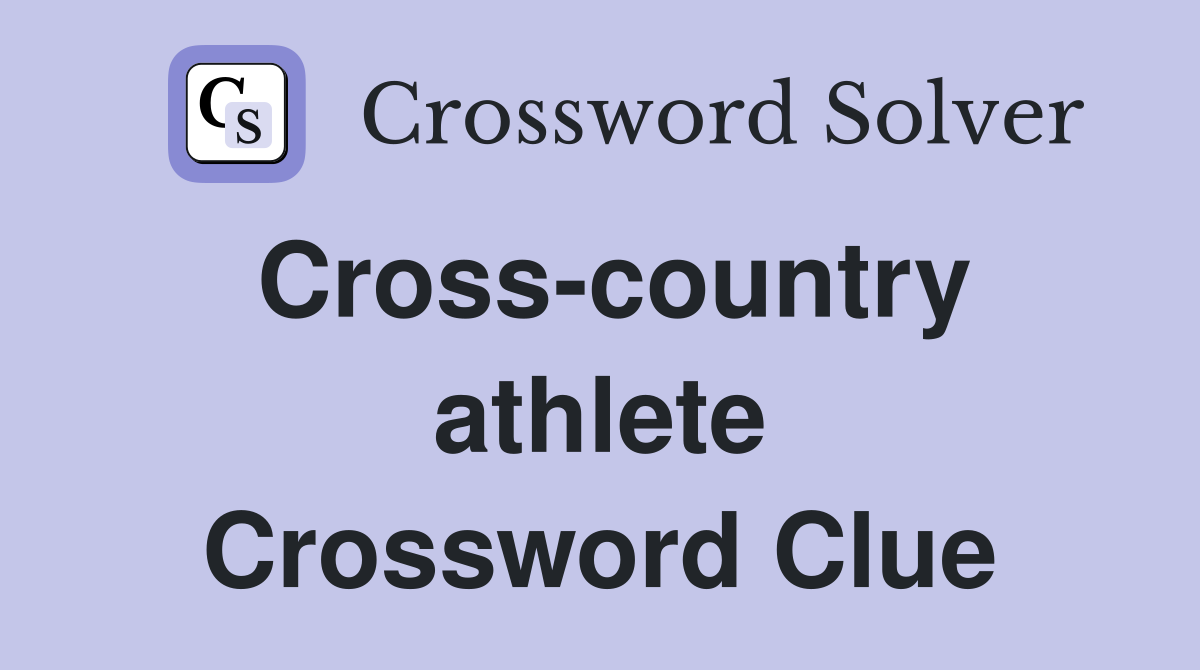 Cross-country athlete Crossword Clue