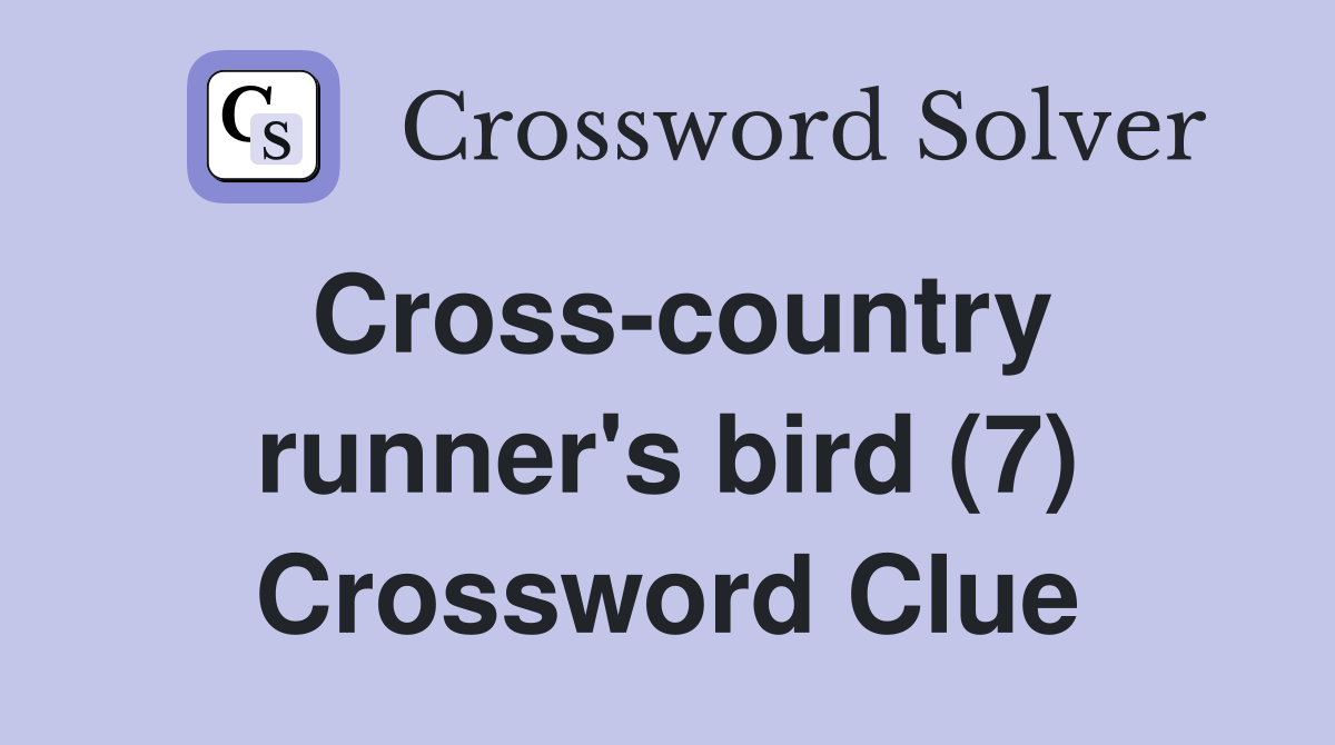 Cross-country runner's bird (7) Crossword Clue