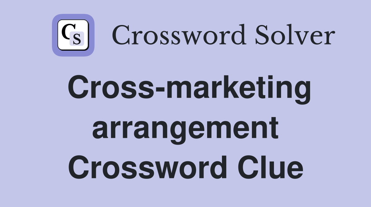 Cross-marketing arrangement Crossword Clue