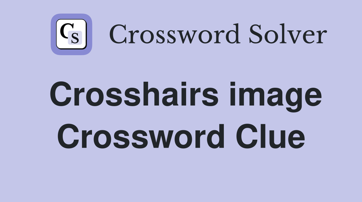Crosshairs image Crossword Clue