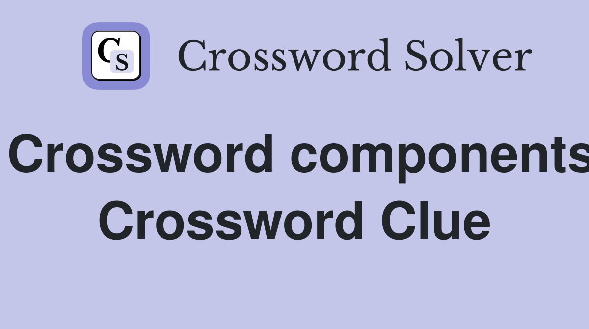 Crossword components Crossword Clue