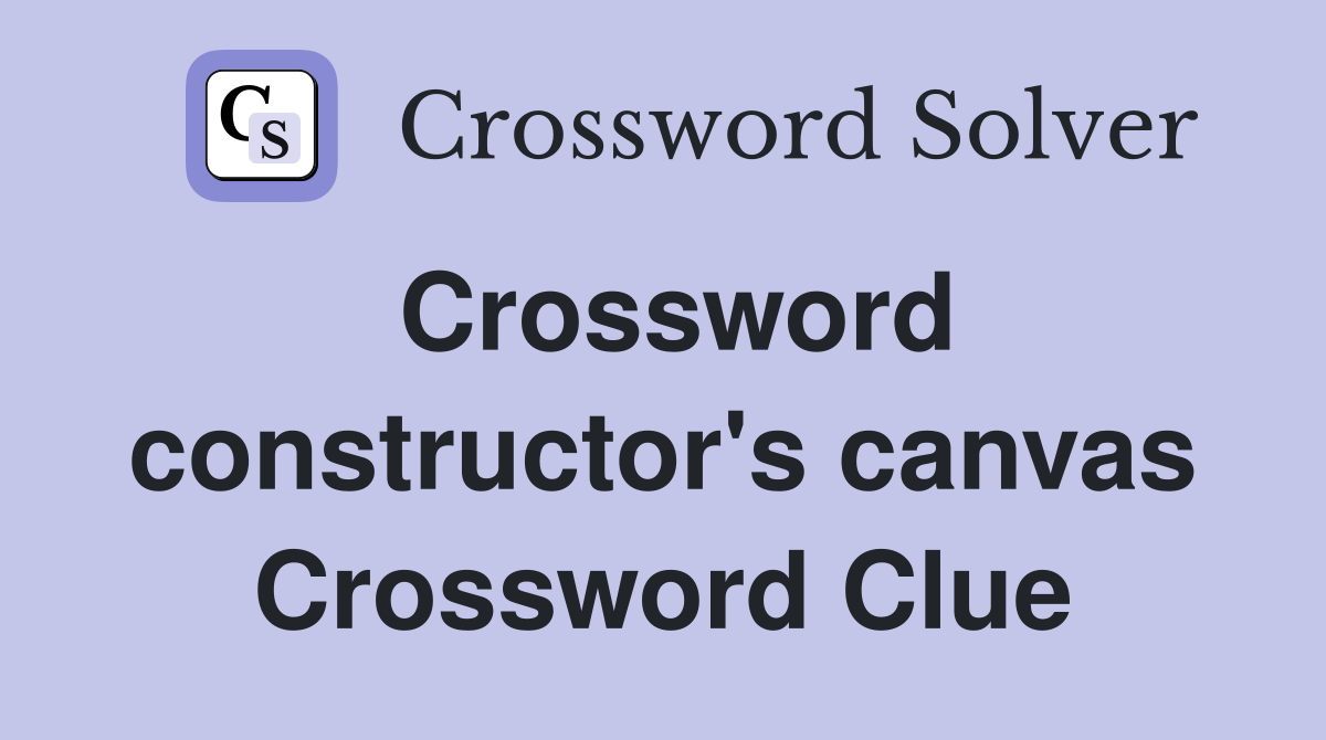 Crossword constructor's canvas Crossword Clue