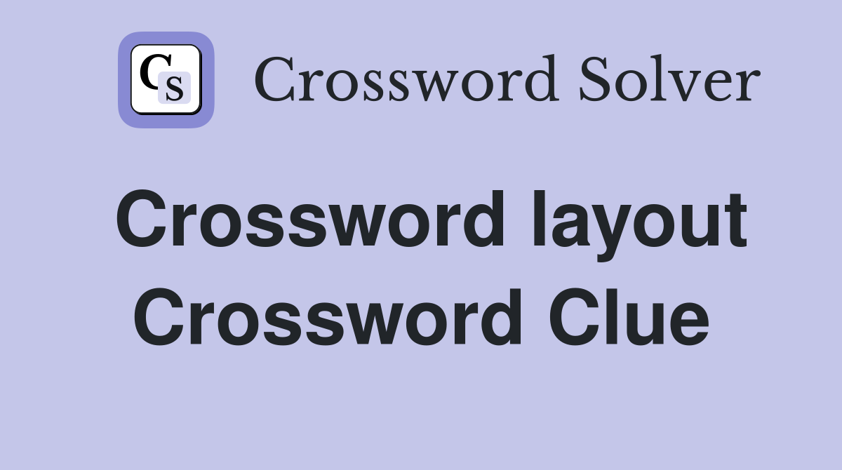 Crossword layout Crossword Clue