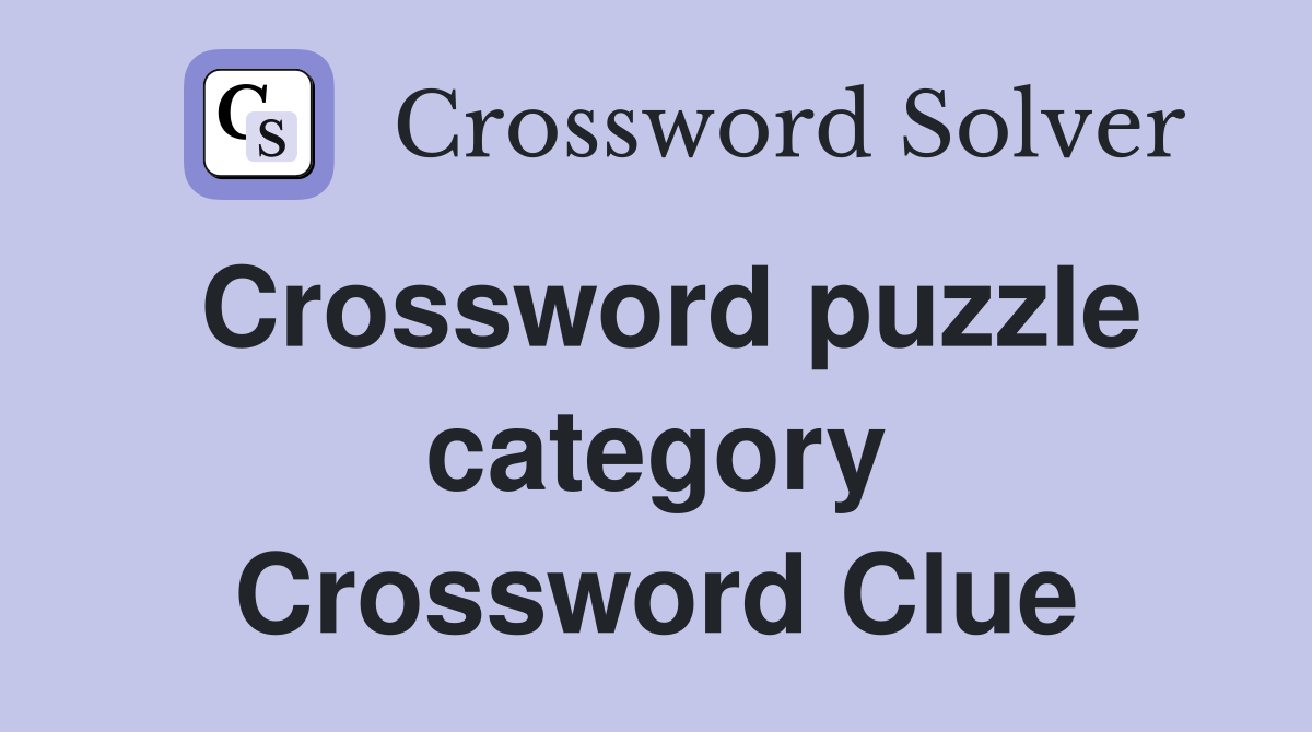 Crossword puzzle category Crossword Clue