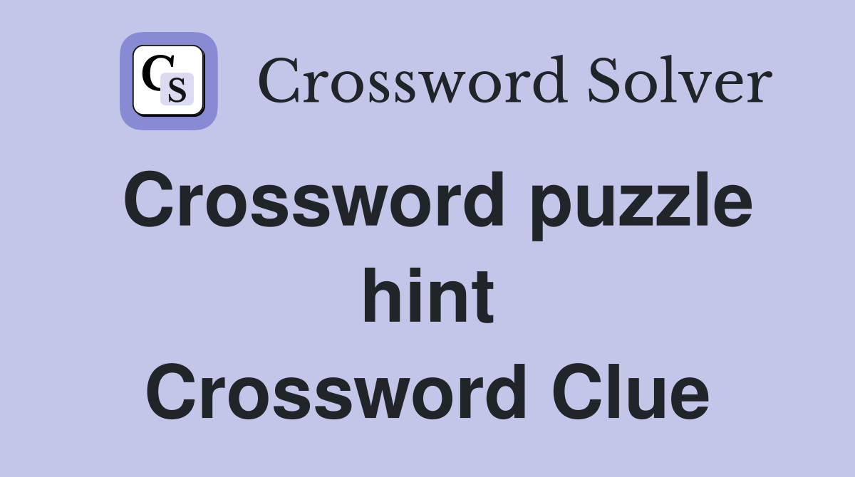 Crossword puzzle hint Crossword Clue