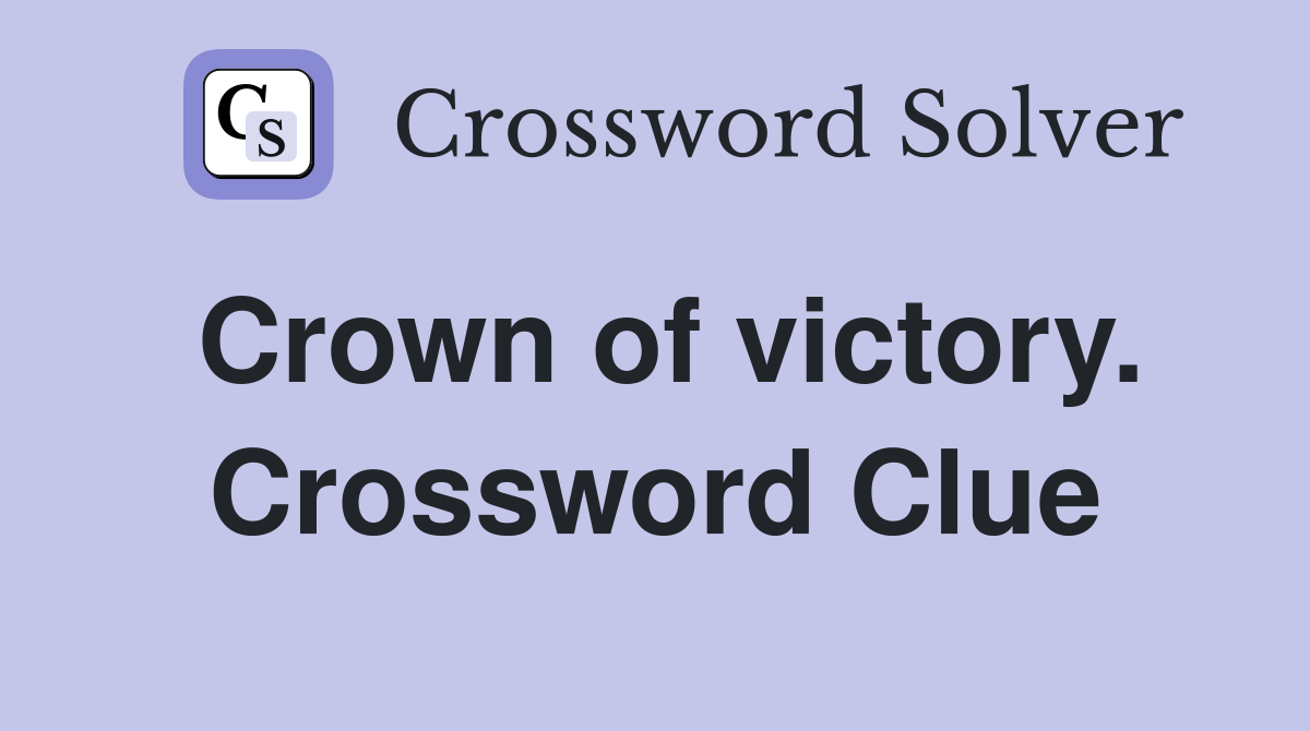 Crown of victory. Crossword Clue