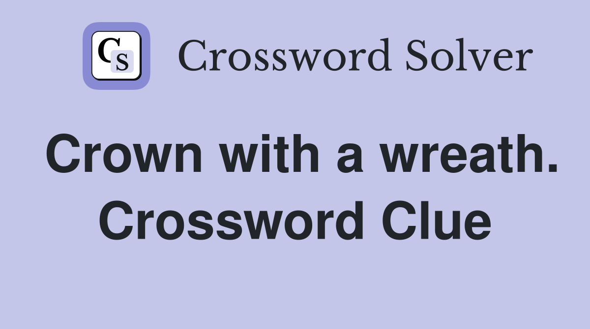 Crown with a wreath. Crossword Clue