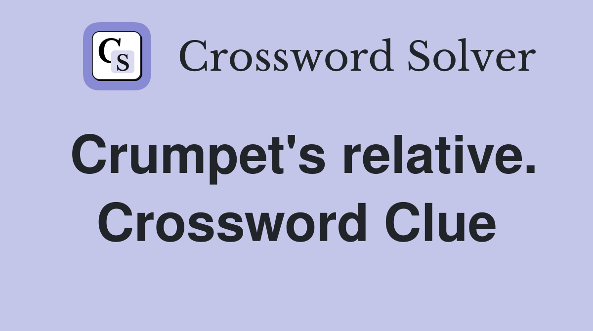 Crumpet's relative. Crossword Clue