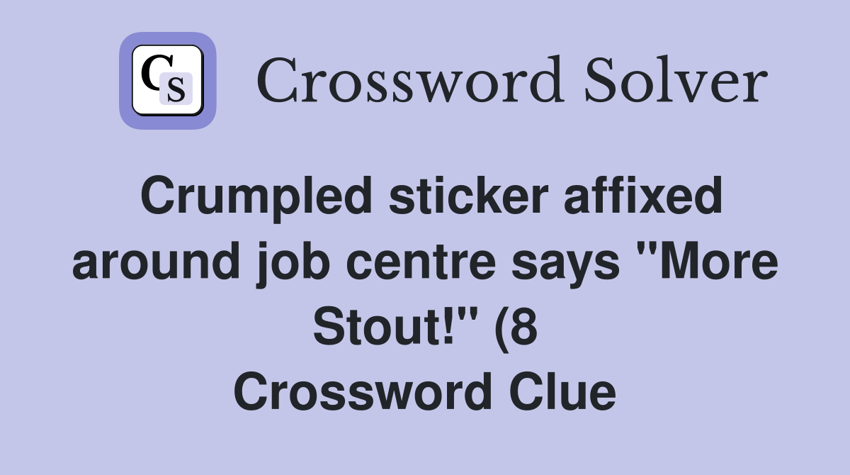Crumpled sticker affixed around job centre says quot More Stout quot (8 Crumpled sticker affixed around job centre says quot More Stout quot (8