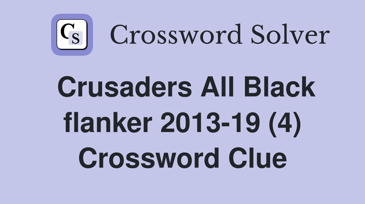 Crusaders All Black flanker 2013-19 (4) Crossword Clue