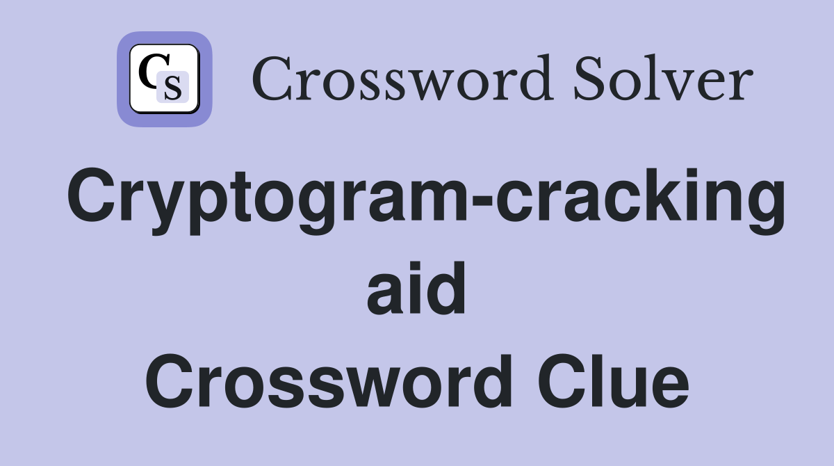 Cryptogram-cracking aid Crossword Clue