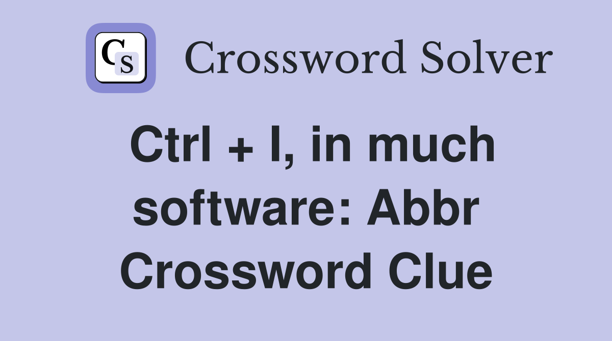 Ctrl + I, in much software: Abbr Crossword Clue