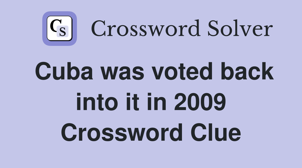 Cuba was voted back into it in 2009 Crossword Clue