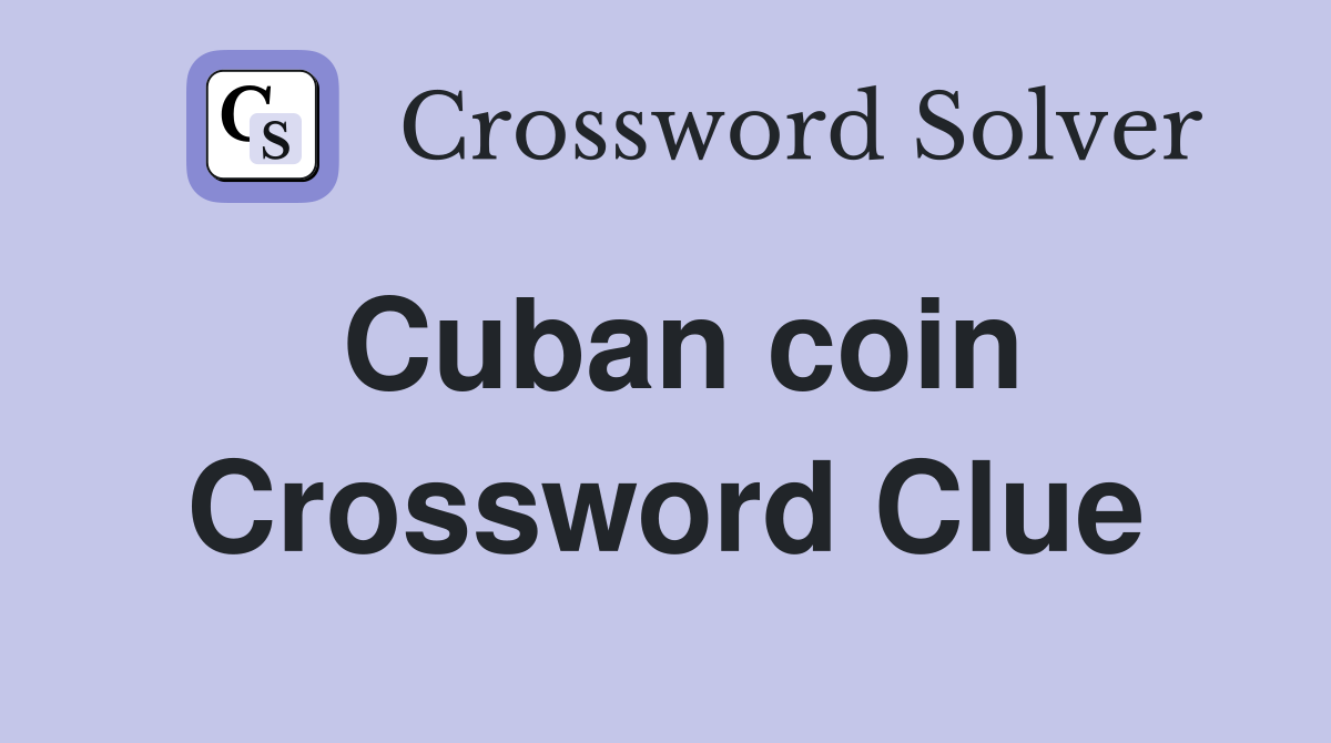 Cuban coin Crossword Clue