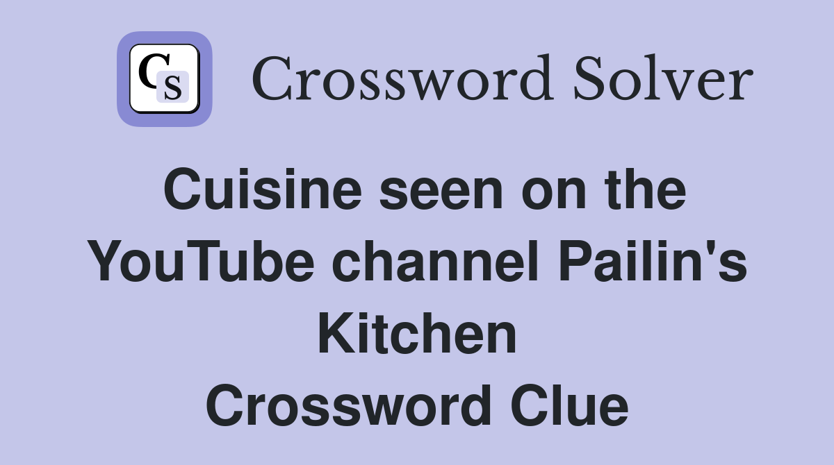 Cuisine seen on the YouTube channel Pailin's Kitchen Crossword Clue