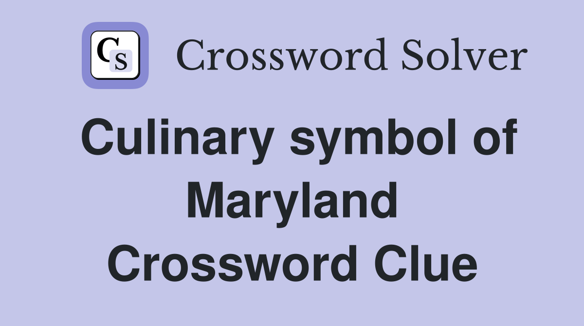 Culinary symbol of Maryland Crossword Clue