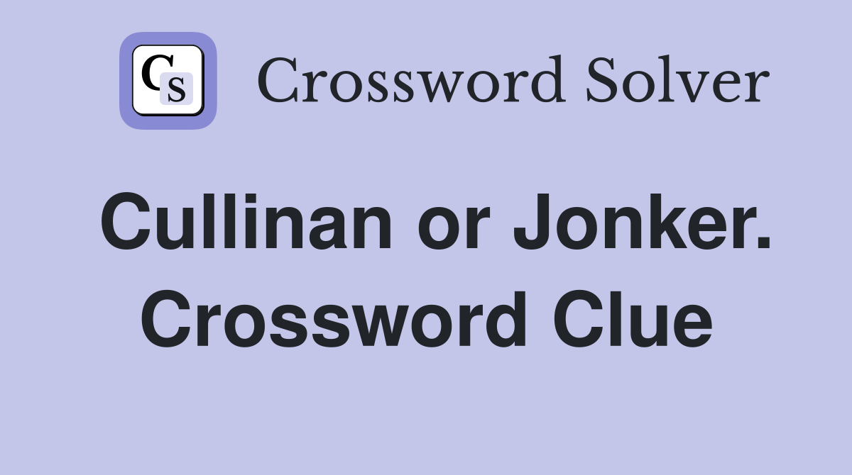 Cullinan or Jonker. Crossword Clue