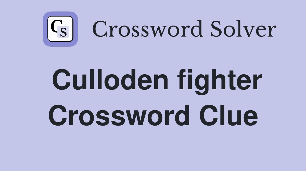 Culloden fighter Crossword Clue