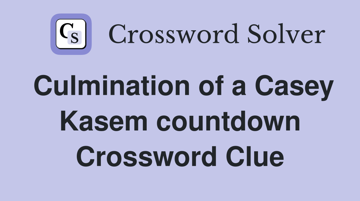Culmination of a Casey Kasem countdown Crossword Clue