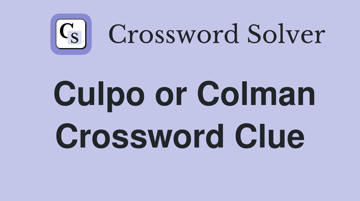 Culpo or Colman Crossword Clue