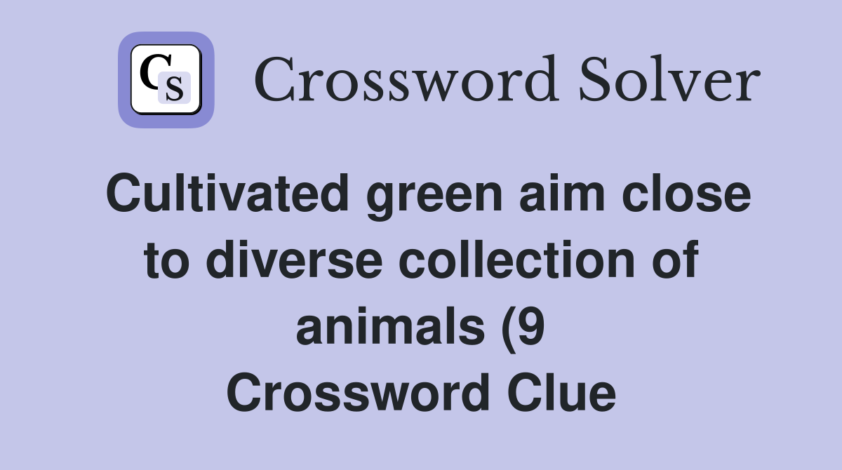 Cultivated green aim close to diverse collection of animals (9 Cultivated green aim close to diverse collection of animals (9