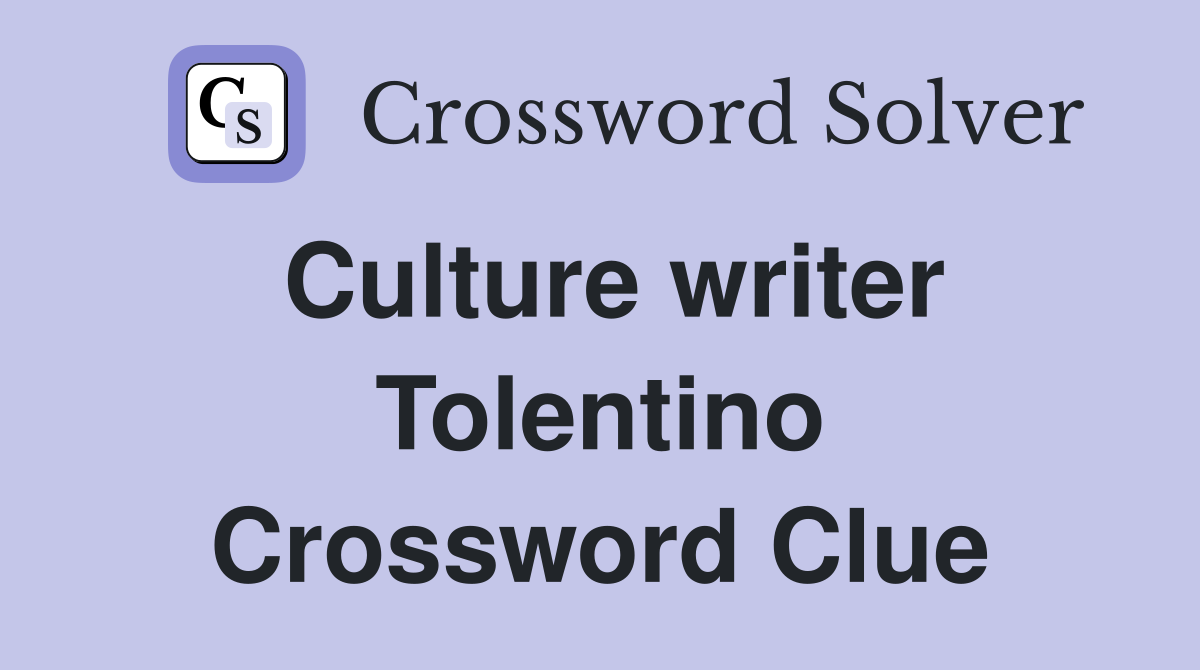 Culture writer Tolentino Crossword Clue