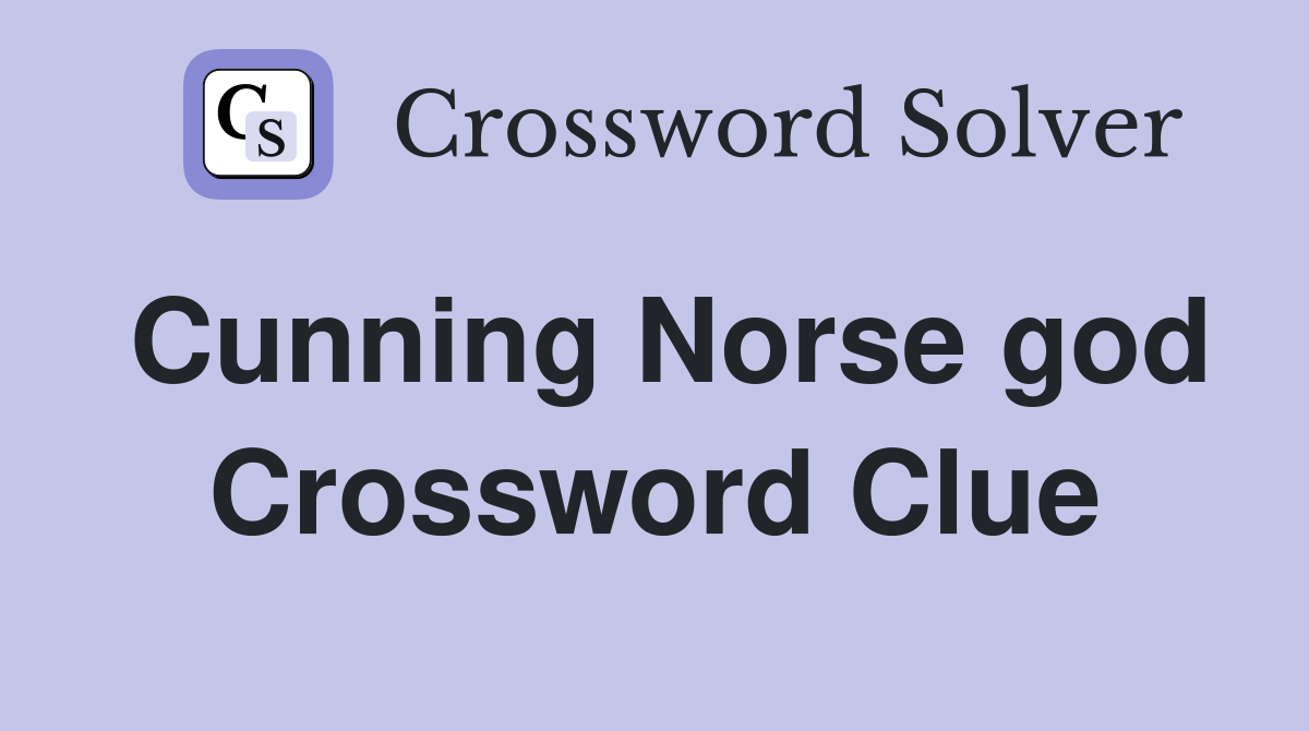 Cunning Norse god Crossword Clue