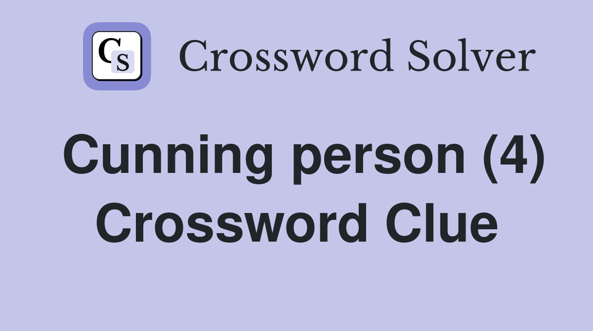 Cunning person (4) Crossword Clue