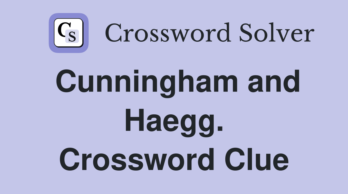 Cunningham and Haegg. Crossword Clue