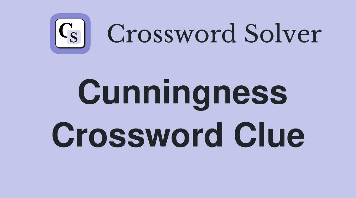 Cunningness Crossword Clue