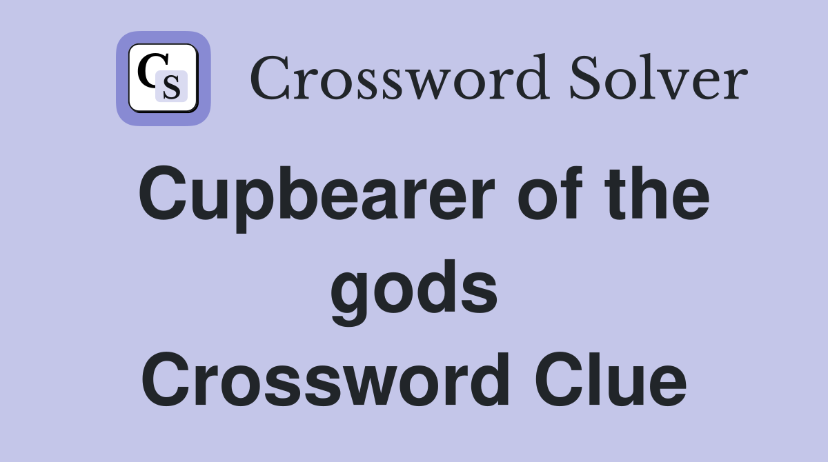 Cupbearer of the gods Crossword Clue
