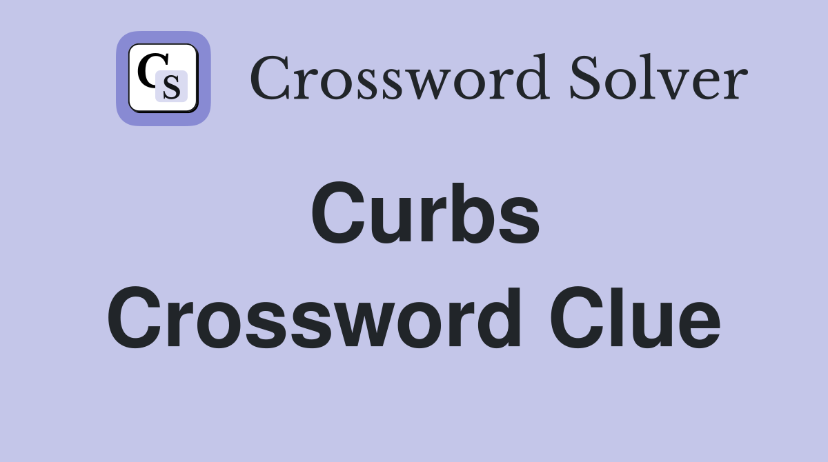 Curbs Crossword Clue