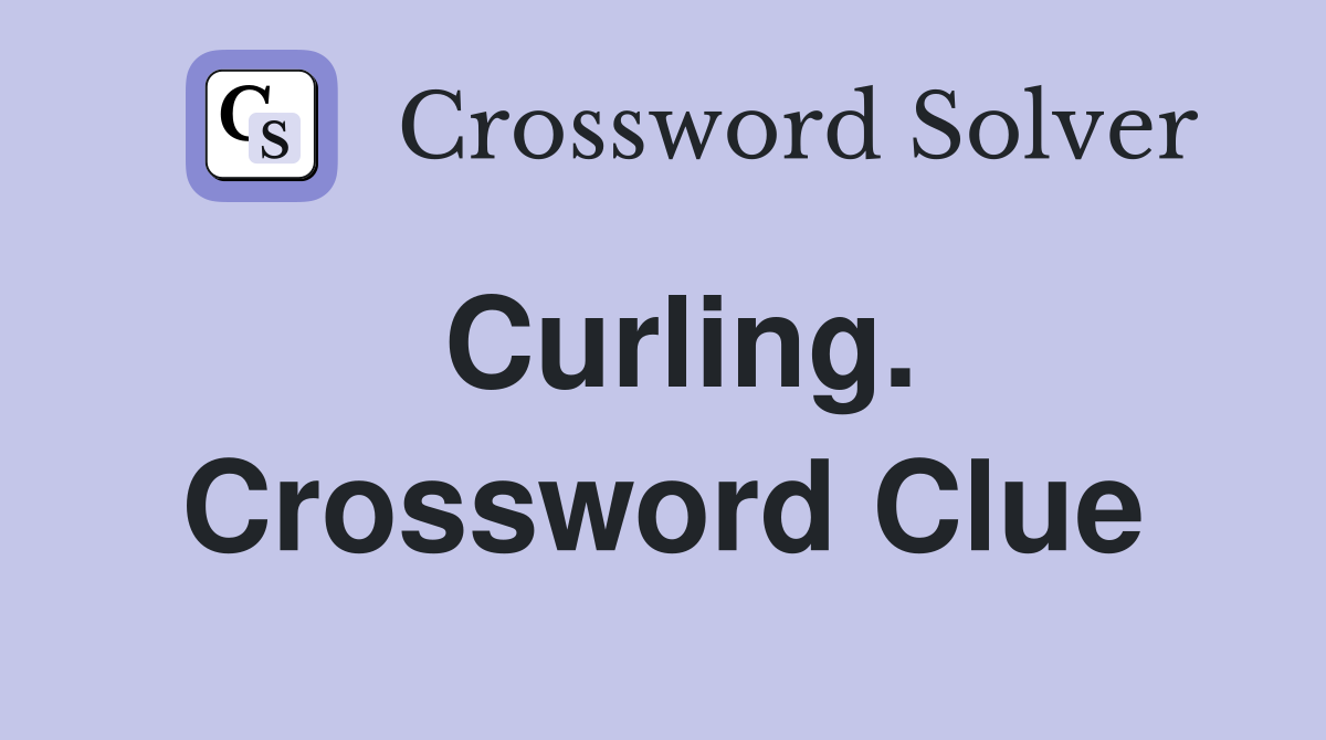 Curling. Crossword Clue