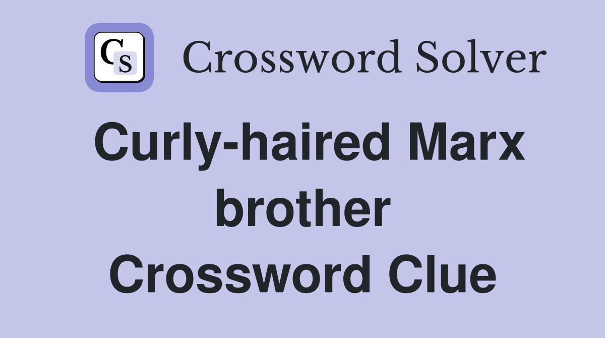 Curly-haired Marx brother Crossword Clue