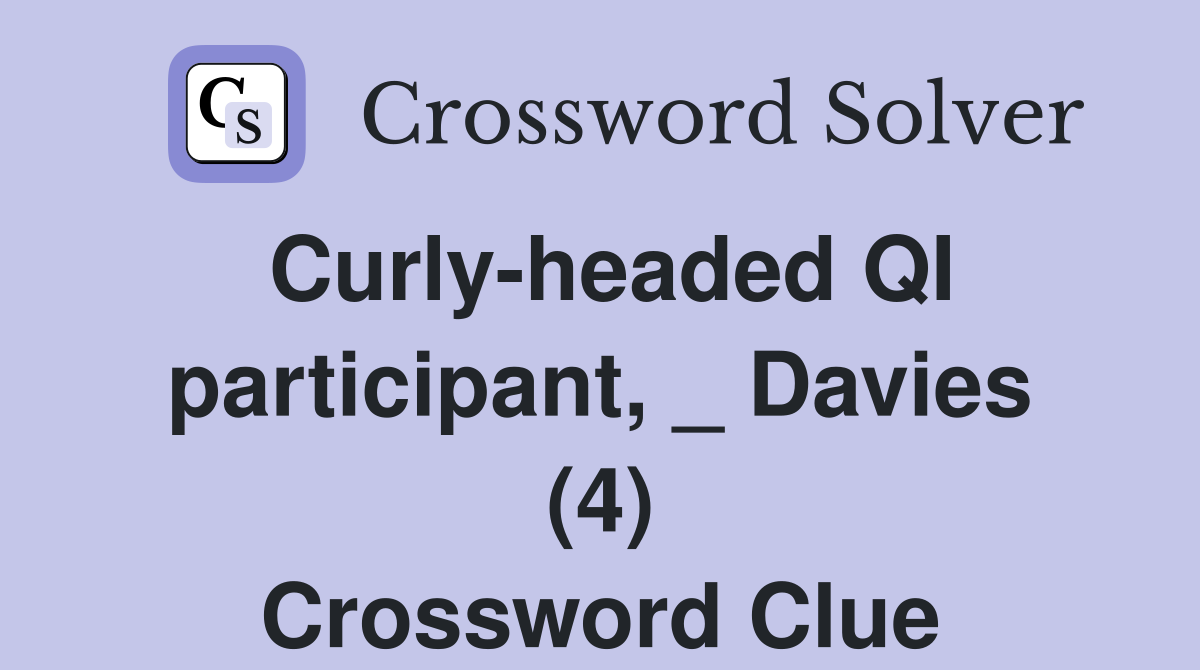 Curly-headed QI participant, _ Davies (4) Crossword Clue
