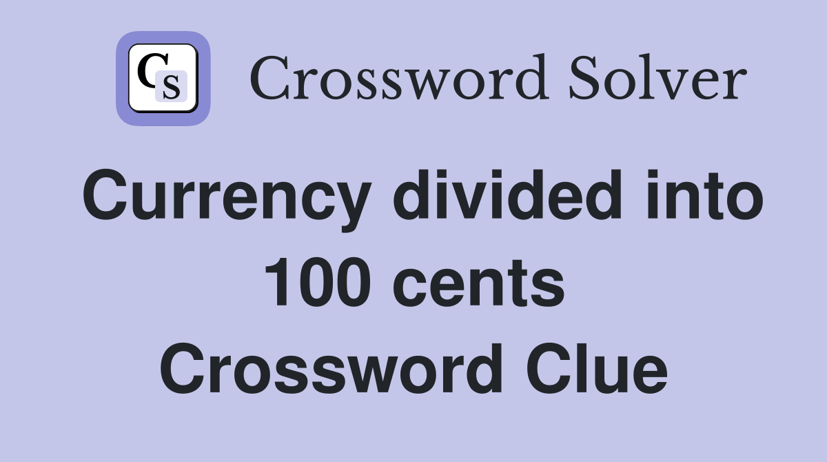 Currency divided into 100 cents Crossword Clue
