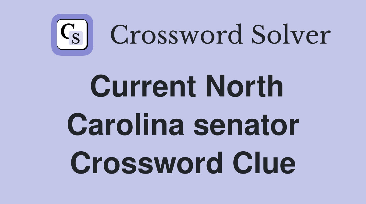 Current North Carolina senator Crossword Clue